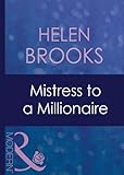 Front cover for the book Mistress to a Millionaire by Helen Brooks