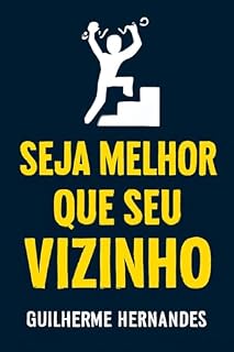 Livro SEJA MELHOR QUE SEU VIZINHO