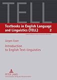 Introduction to English Text-linguistics, Esser, Jürgen, 3631560036