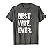 Best Wife Ever Gift T-Shirt
