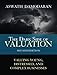The Dark Side of Valuation: Valuing Young, Distressed, and Complex Businesses