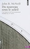 Du Nouveau Sous Le Soleil. Une Histoire de L'Environnement Mondial Au Xxe Si'cle (French Edition) by 