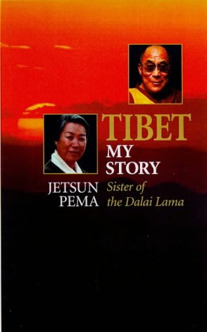 Tibet: My Story by Jetsun Pema