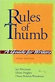Rules of Thumb : A Guide for Writers, Silverman, Jay and Hughes, Elaine, 0070576408