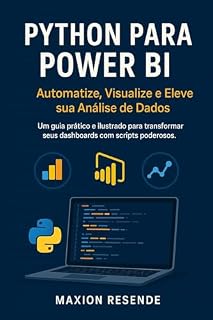 Livro AUTOMATIZANDO E POTENCIALIZANDO O POWER BI COM PYTHON