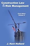Construction Law & Risk Management  - Vol II