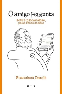 Livro O amigo pergunta: Sobre psicanálise pelas redes sociais