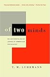Of Two Minds: An Anthropologist Looks at American Psychiatry