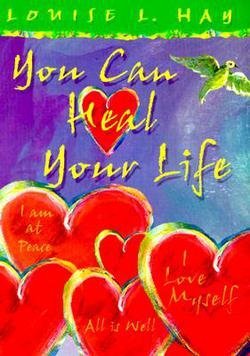 Louise L. Hay: You Can Heal Your Life (Paperback - Gift Ed.); 1999 Edition