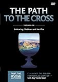 The Path to the Cross Video Study: Embracing Obedience and Sacrifice