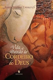 Livro Vida e Paixão do Cordeiro de Deus