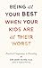 Being at Your Best When Your Kids Are at Their Worst: Practical Compassion in Parenting