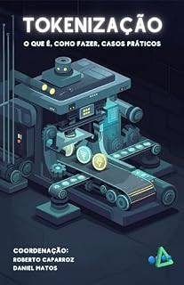 Livro Tokenização: O que é, como fazer, casos práticos