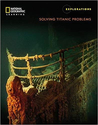 Amazon Com Solving Titanic Problems Explorations 9780357440919 National Geographic Learning Books