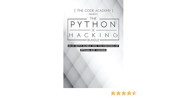 Python and Hacking Made Simple Full Beginners Bundle To Master Python and Hacking 2 Books in 1