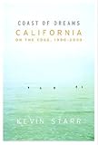 Coast of Dreams: California on the Edge, 1990-2003