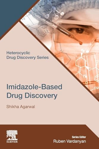 Imidazole-Based Drug Discovery (Heterocyclic Drug Discovery)