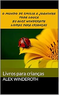 Livro O MUNDO DE EMILIA A JOANINHA TODA LOUCA: Livros para crianças