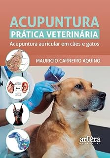 Livro Acupuntura Prática Veterinária: Acupuntura Auricular em Cães e Gatos