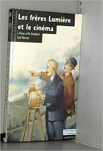 couverture de : Les fr&egrave;res Lumi&egrave;re et le cin&eacute;ma
