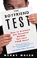The Boyfriend Test: How to Evaluate HIS Potential BEFORE You Lose YOUR Heart