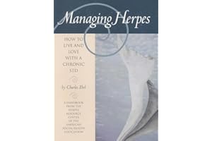 Managing Herpes: How to Live and Love With a Chronic Std