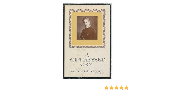 A Suppressed Cry Life And Death Of A Quaker Daughter Glendinning Victoria 9780710064608 Amazon Com Books