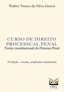 Livro Curso de direito processual penal: Teoria (constitucional) do processo penal