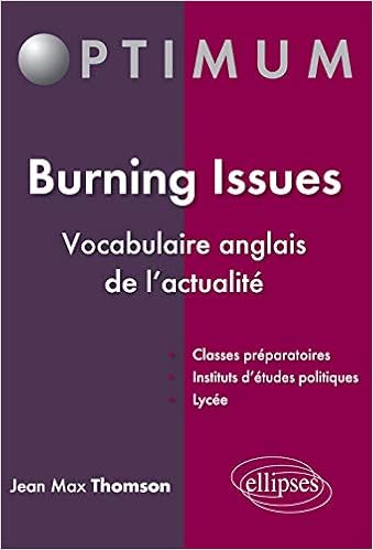 Amazon Fr Burning Issues Vocabulaire Anglais De L Actualite Thomson Jean Max Livres
