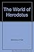 The world of Herodotus by