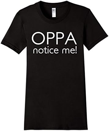 Women's Kpop T-shirt - OPPA notice me! cute Korean k-drama shirt Small Black