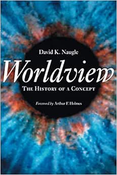 Worldview The History Of A Concept Naugle David K Amazon Nl