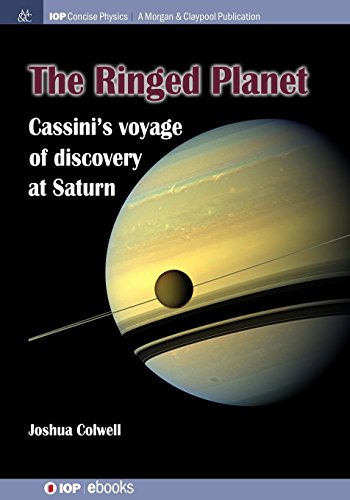 Read The Ringed Planet: Cassini's Voyage of Discovery at Saturn (Iop Concise Physics) WORD