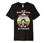 Vintage I'M NOT SAYING IT WAS ALIENS... Funny Aliens Tshirt