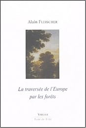 La  traversée de l'Europe par les forêts