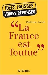 "La  France est foutue"