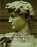 Looking at Italian Renaissance Sculpture, , 0521473667
