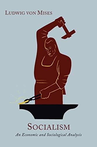 Socialism An Economic And Sociological Analysis New Edition Enlarged With An Epilogue Von Mises Ludwig Amazon Sg Books