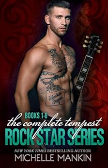 The Complete Tempest Rock Star Series, books 1-6 by [Mankin, Michelle]