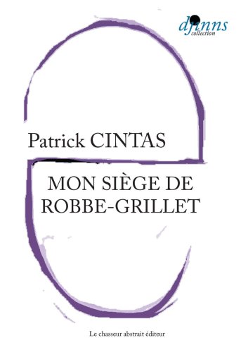 Mon siège de Robbe-Grillet