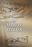 La Maison Tellier (French Edition) by Guy de Maupassant