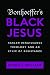 Bonhoeffer's Black Jesus: Harlem Renaissance Theology and an Ethic of Resistance