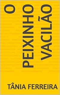 Livro O peixinho vacilão