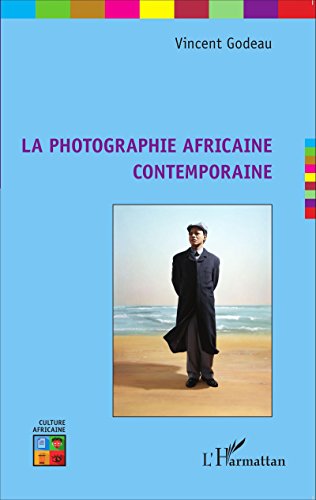 La  photographie africaine contemporaine
