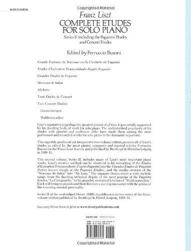 Complete Etudes for Solo Piano, Series II: Including the Paganini Etudes and Concert Etudes (Dover M - //medicalbooks.filipinodoctors.org