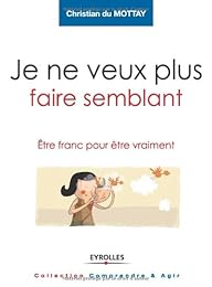Je ne veux plus faire semblant
