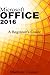 Microsoft Office 2016: A Beginner's Guide to Microsoft Office by 