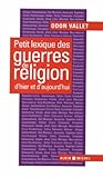 Petit lexique des guerres de religion d'hier et d'aujourd'hui by 