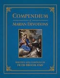 Compendium of Marian Devotions: An Encyclopedia of