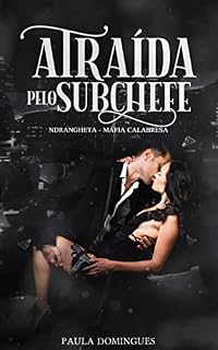 Livro ATRAÍDA PELO SUBCHEFE : NDRANGHETA - MÁFIA CALABRESA